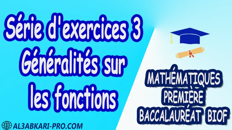 Généralités sur les fonctions Mathématiques Mathématiques biof mathématiques 1 ère Bac 1ère Bac Sciences Expérimentales 1 ère Bac Sciences et Technologies Électriques 1ère Bac Sciences et Technologies Mécaniques 1ère Bac Sciences Économiques et Gestion exercice de math exercices de maths maths en ligne prof de math exercice de maths math exercice maths maths en ligne maths inter superprof maths professeur math cours de maths à distance Fiche pédagogique Devoir de semestre 1 Devoirs de semestre 2 maroc Exercices corrigés Cours résumés devoirs corrigés exercice corrigé prof de soutien scolaire a domicile cours gratuit cours gratuit en ligne cours particuliers cours à domicile soutien scolaire à domicile les cours particuliers cours de soutien des cours de soutien les cours de soutien professeur de soutien scolaire cours online des cours de soutien scolaire soutien pédagogique