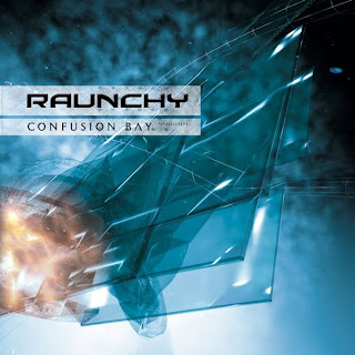 Raunchy - (2004) Confusion Bay