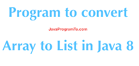 Array to List: Program to convert Array to List in Java 8
