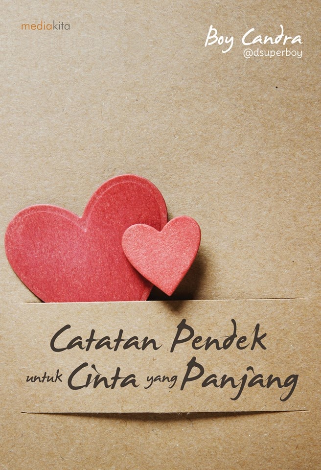 Rasa Lelaki: Tentang buku Catatan Pendek Untuk Cinta Yang 