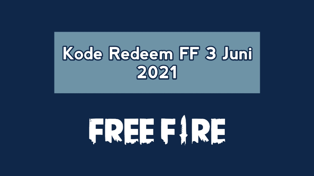 Redeem FF code June 3rd, 2021 Officially today from Garena