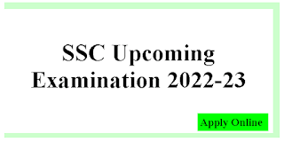 SSC Upcoming Examination 2022-23