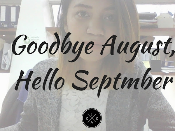 Goodbye August, Hello September 2016