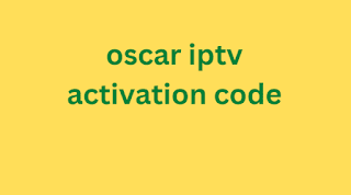 oscar iptv activation code 2024