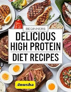 BEGINNERS DELICIOUS HIGH PROTEIN DIET RECIPES