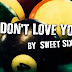 I DON'T LOVE YOU The New Music Video and Single by Sweet Sixx