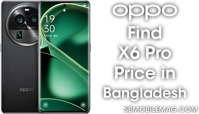 Oppo Find X6 Pro, Oppo Find X6 Pro Price, Oppo Find X6 Pro Price in Bangladesh