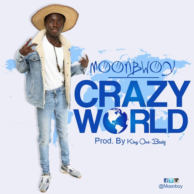 Moon Bwoy-Crazy World(produce by King One)