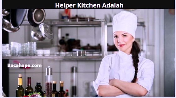 Helper Kitchen Adalah