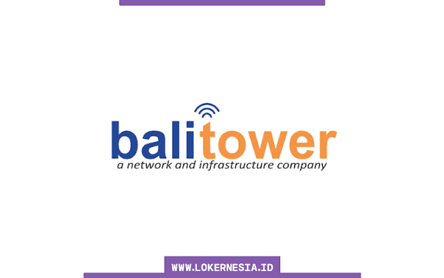 Lowongan Kerja Bali Tower September 2022