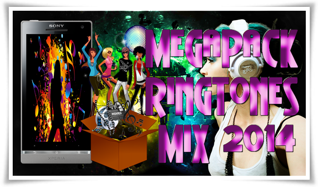 MegaPack Ringtones Mix 2014,Completa recopilación de tonos 