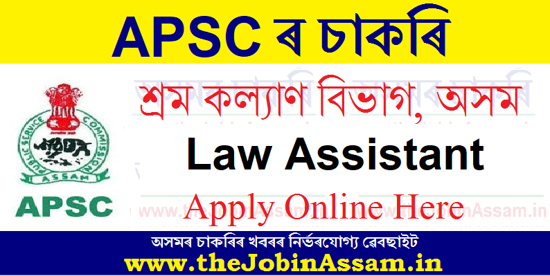 APSC Recruitment 2024 - Law Assistant Post | Apply Online