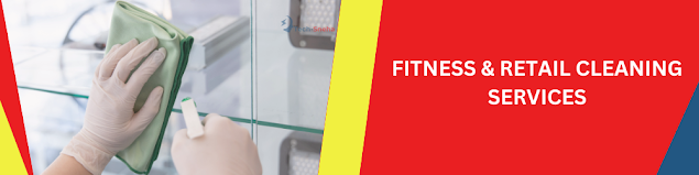 FITNESS & RETAIL CLEANING SERVICES