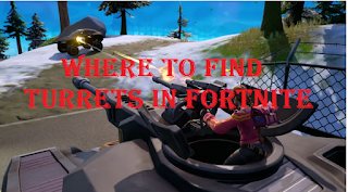 Mounted turrets in fortnite, Where to find turrets in Fortnite