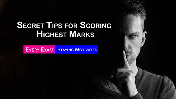 10 Secret Tips for Scoring the Highest Marks on Every Exam and Staying Motivated
