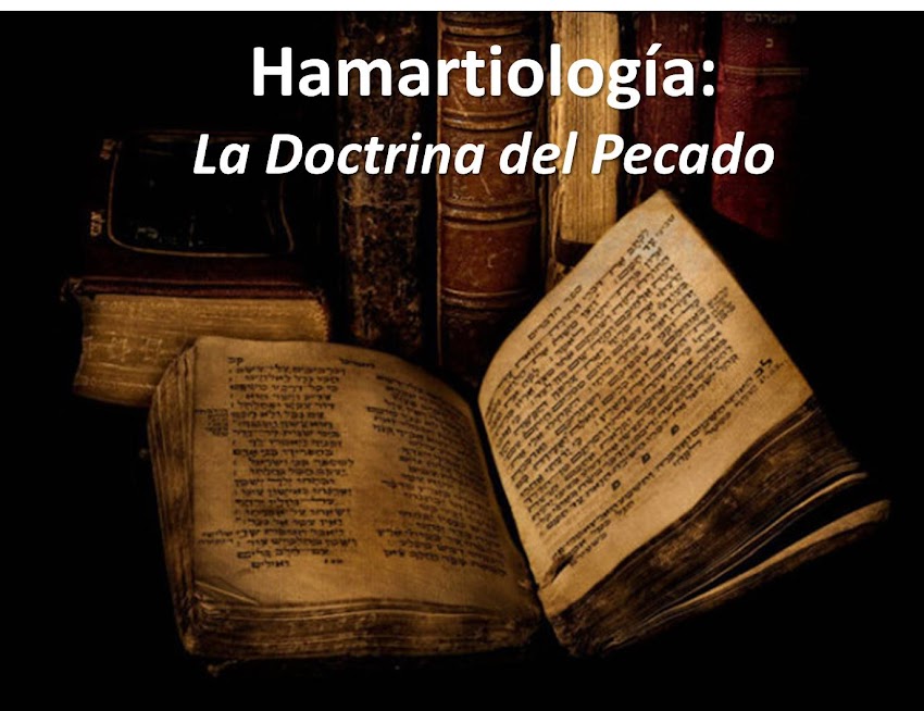 Hamartiología: La Doctrina del Pecado