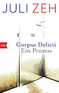 Corpus Delicti: Ein Prozess