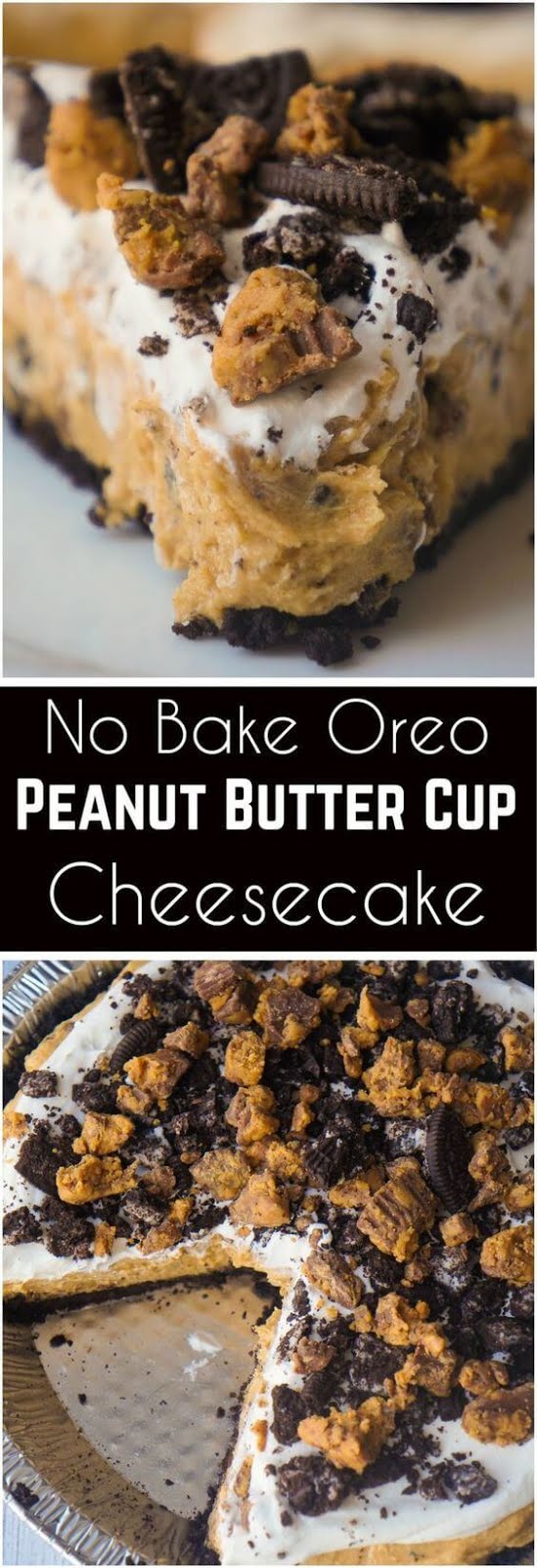 No Bake Oreo Peanut Butter Cup Cheesecake