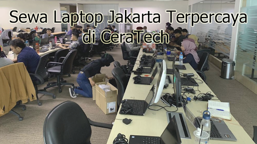 Sewa Laptop Jakarta Terpercaya di CeraTech