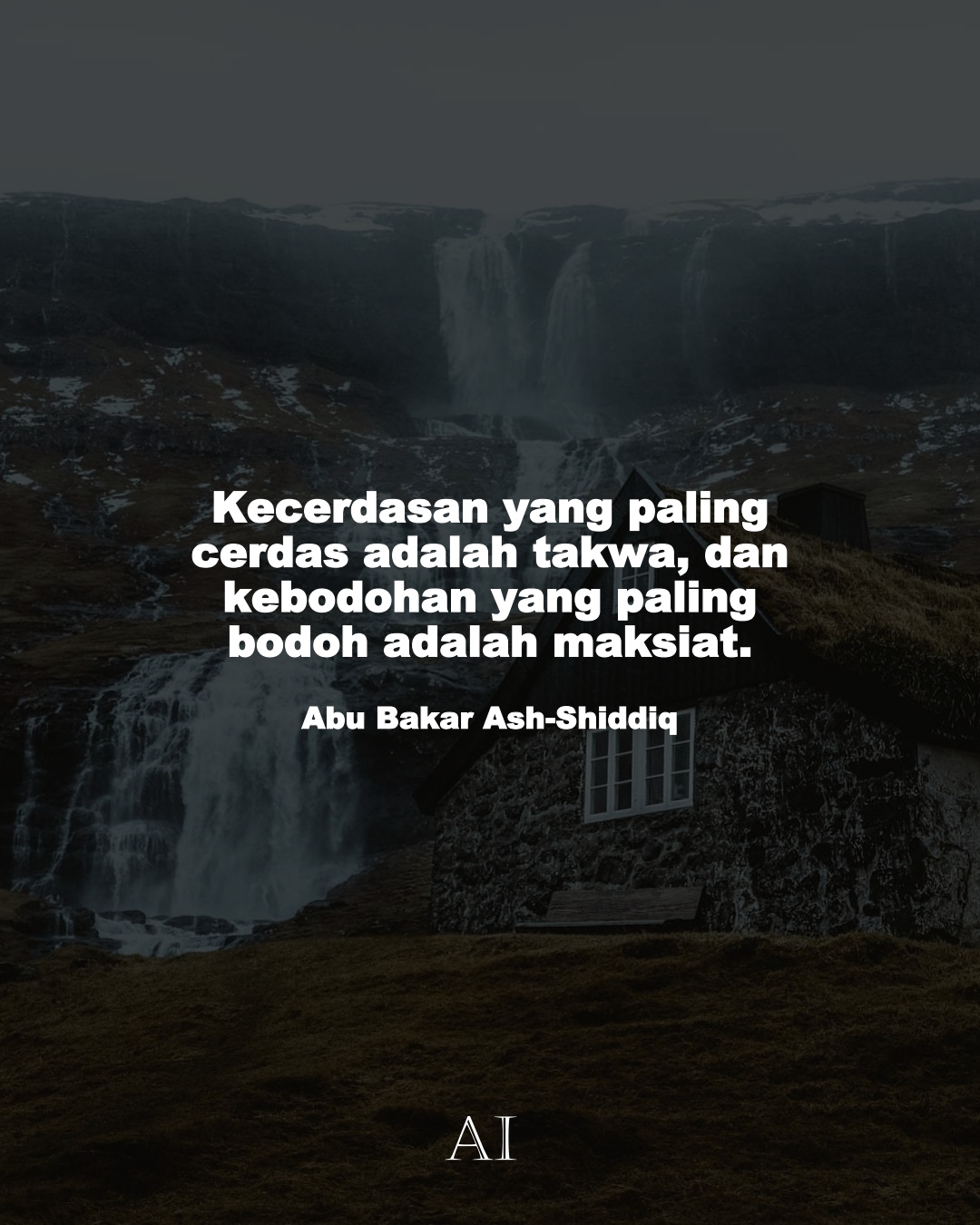 Wallpaper Kata Bijak Abu Bakar Ash-Shiddiq  (Kecerdasan yang paling cerdas adalah takwa, dan kebodohan yang paling bodoh adalah maksiat.)