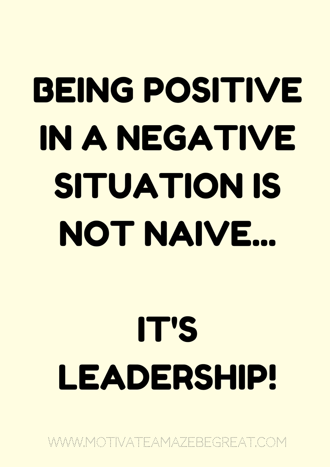 27 Self Motivation Quotes And Posters For Success "Being positive in a negative situation