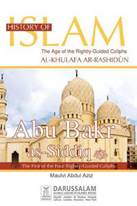 History of Islam - Abu Bakar as-Siddiq (r.a)