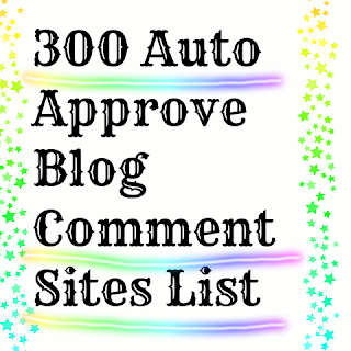 300 Auto Approve Blog Comment Sites List