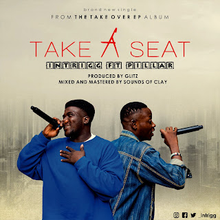 Intrigg - Take A Seat Ft Pillar