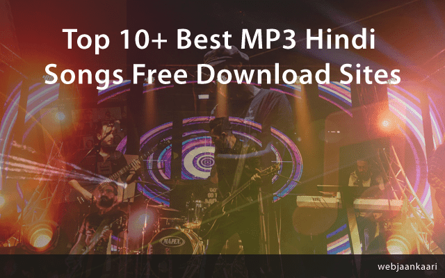 Top 10 Best Sites For Hindi Mp3 Songs Free Download