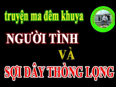 Nguoi tinh va soi day thong long