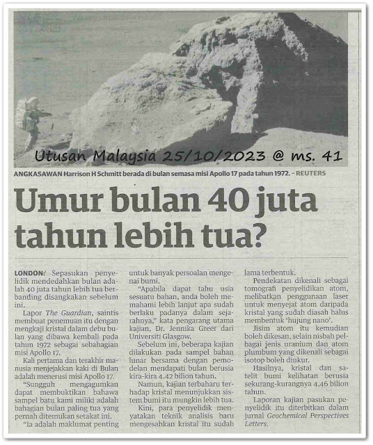 Umur bulan 40 juta tahun lebih tua? - Keratan akhbar Utusan Malaysia 25 Oktober 2023