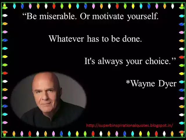 Inspirational word by Wayne Dyer