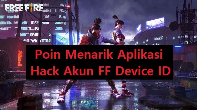 Aplikasi Hack Akun FF Device ID