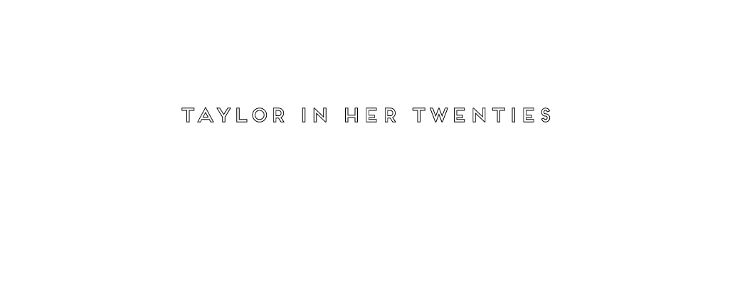 Taylor in her Twenties