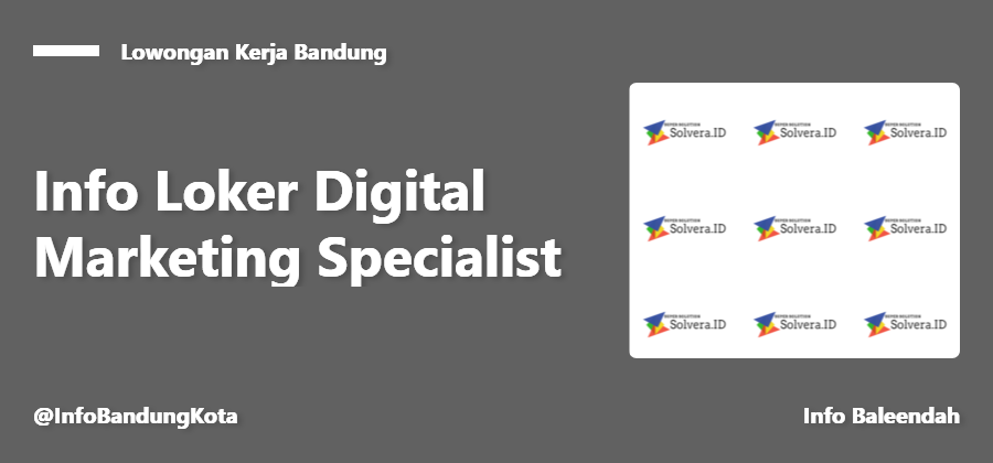 Lowongan Kerja Digital Marketing Specialist di Solvera ID