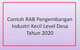 Contoh RAB Pengembangan Industri Kecil Level Desa Tahun 2020