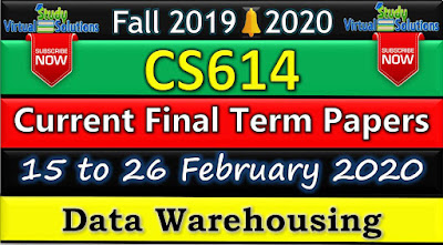 CS614 Current Final Term Paper Fall 2019 - 2020