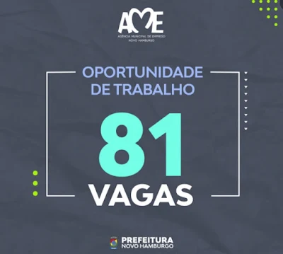 81 vagas disponíveis na AME em Novo Hamburgo