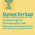 Maroon Heritage: Archaeological, Ethnographic, and Historical Perspectives by E. Kofi Agorsah