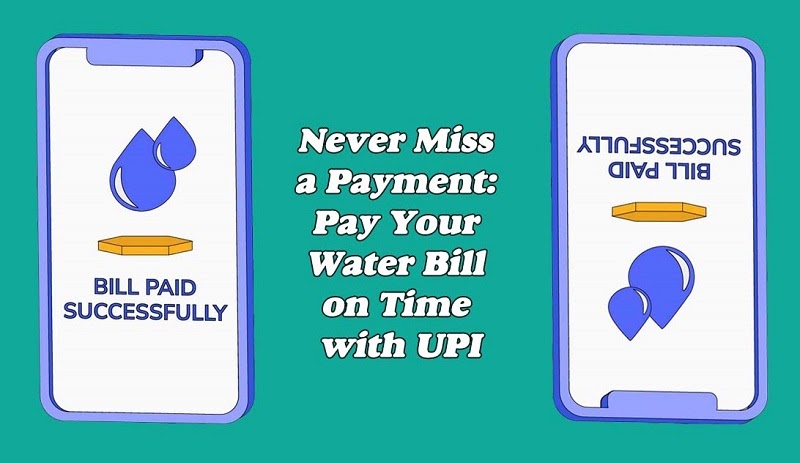 never-miss-a-payment-pay-your-water-bill-on-time-with-upi
