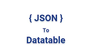 How to Convert JSON to DataTable in C#