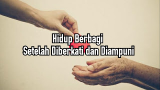 Berbagi Setelah Diberkati dan Diampuni