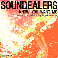 Soundealers I Know You Want Me King Street