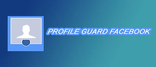 Cara mengaktifkan profile guard di facebook