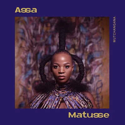 Assa Matu Assa Matusse - Aprendeste aonde (wolrd2023)sse – Mutchangana (Álbum 2023)