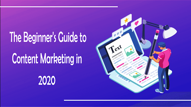 The Beginner's Guide to Content Marketing in 2020 