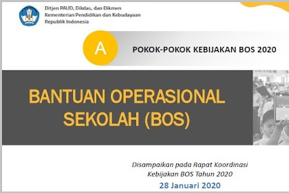 Pokok-Pokok Kebijakan Bantuan Operasional Sekolah (BOS) Tahun 2020
