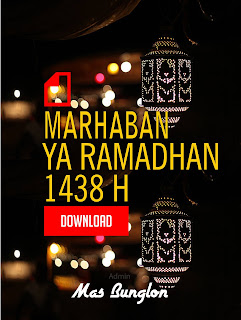 Marhaban Ya Ramadhan 1438 hijriah