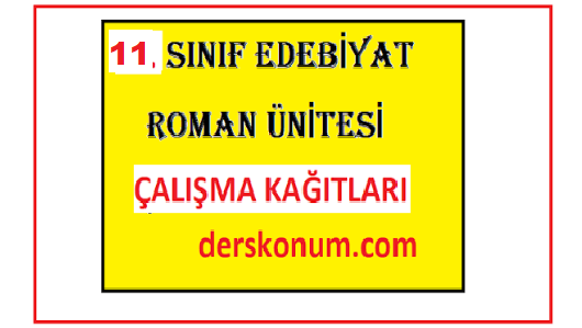 11. Sınıf Edebiyat Roman Ünitesi Çalışma Soruları