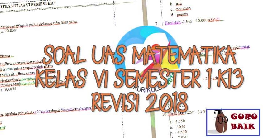 Soal PAS Matematika Kelas 6 Semester 1 K13 Revisi 2018 